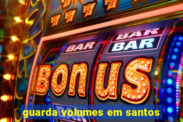 guarda volumes em santos